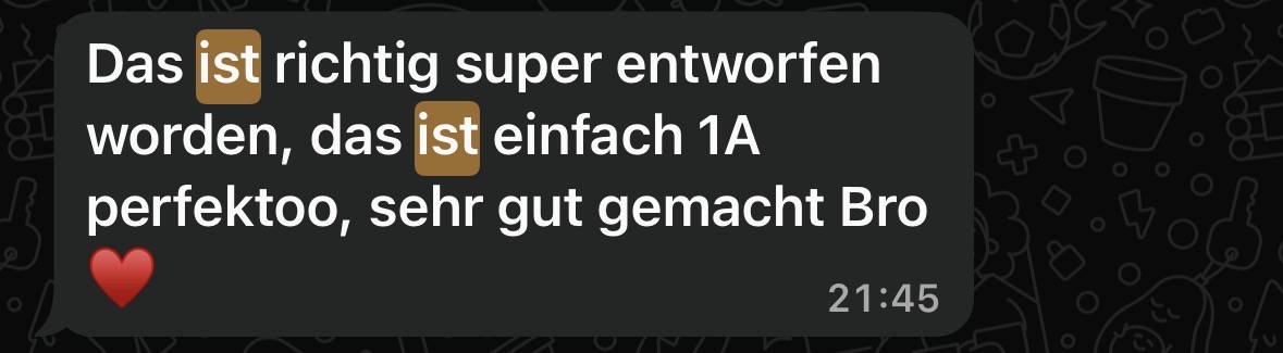 Kundenfeedback per WhatsApp zum Design: 1A perfekt